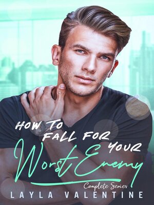 cover image of How to Fall For Your Worst Enemy